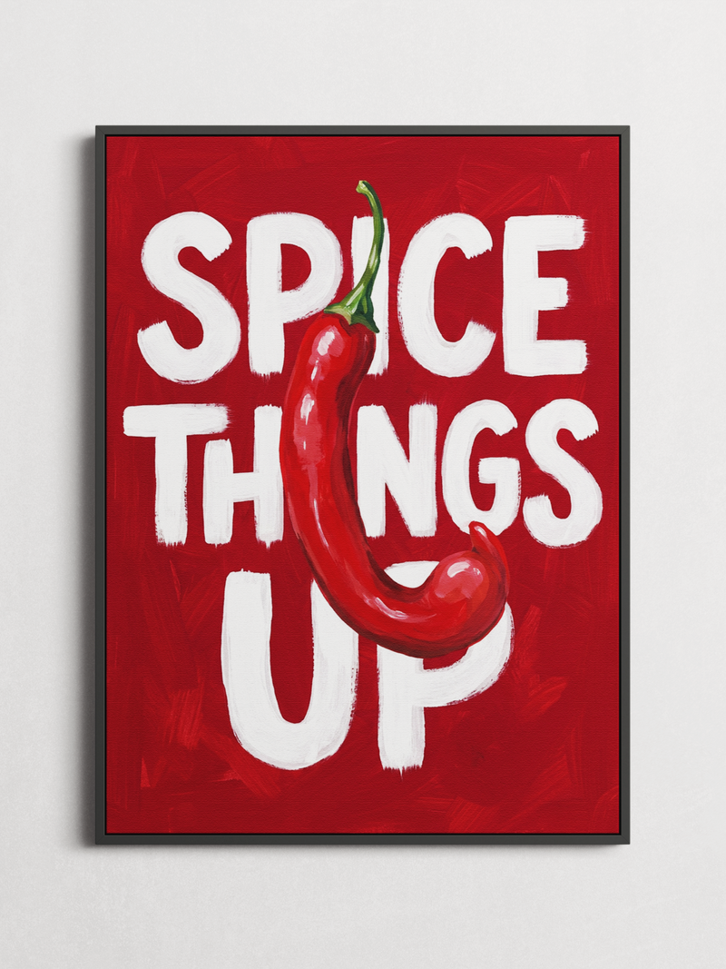 Spice Things Up poster shown framed on a wall — cheeky painterly chili pepper art
