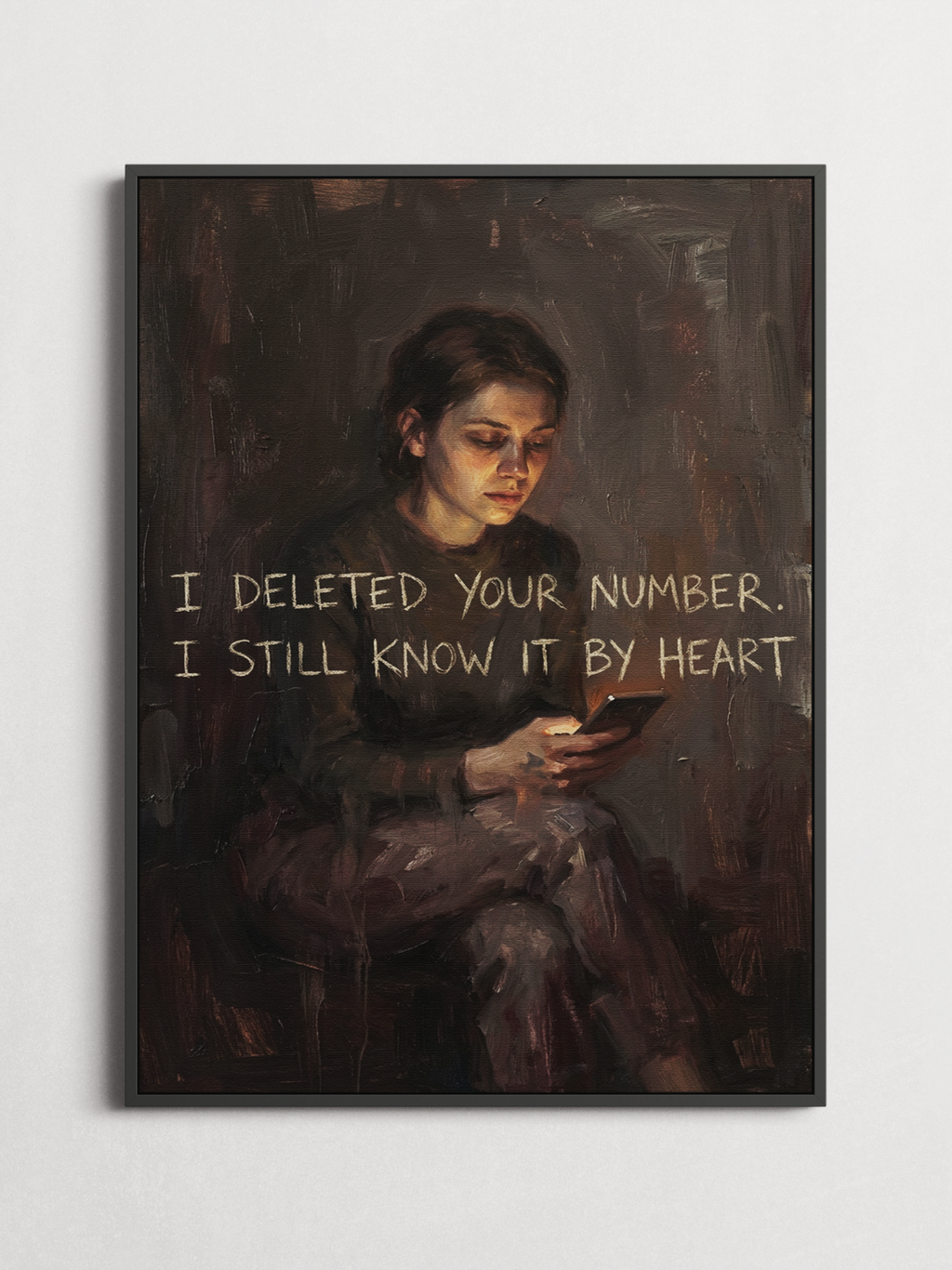 I Deleted Your Number. I Still Know It by Heart – Typography Poster