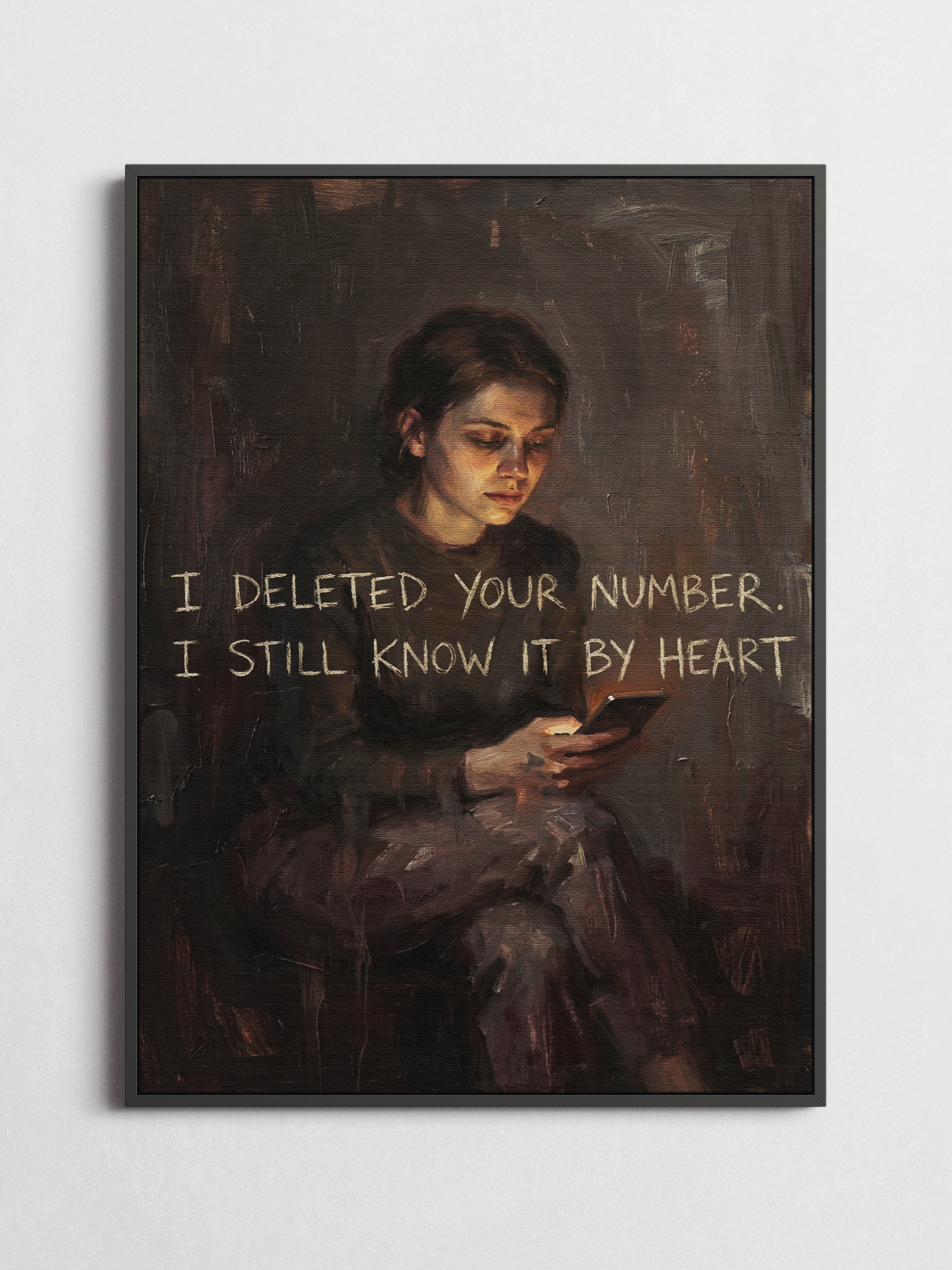I Deleted Your Number. I Still Know It by Heart – Typography Poster