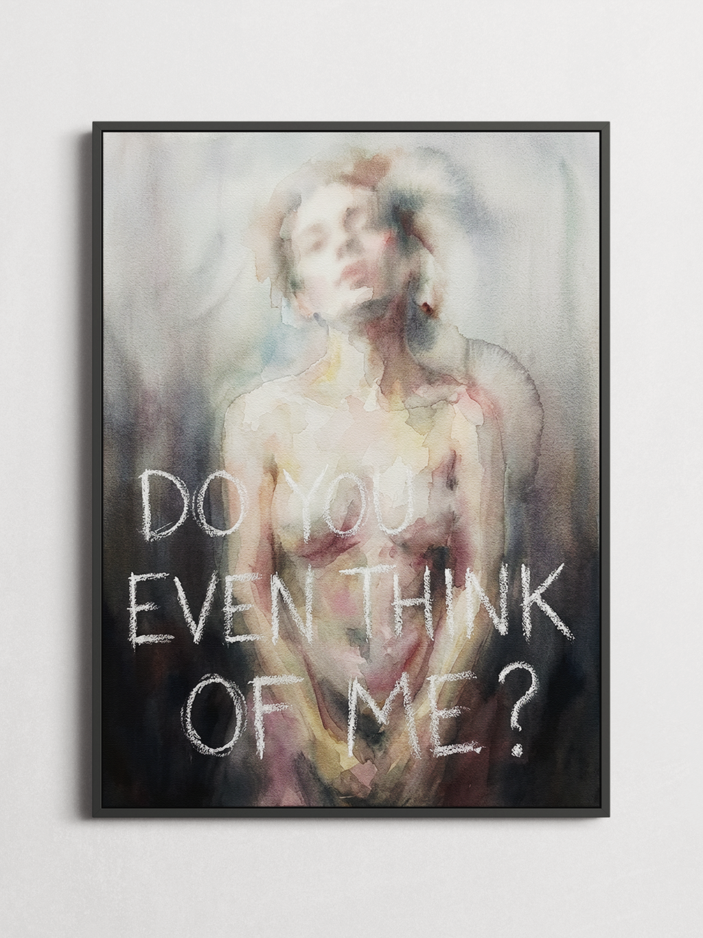 Do You Even Think of Me – Typography Poster