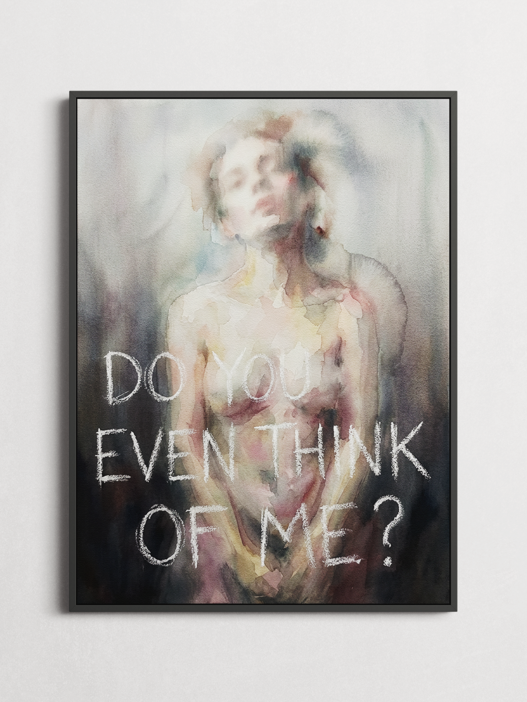 Do You Even Think of Me – Typography Poster