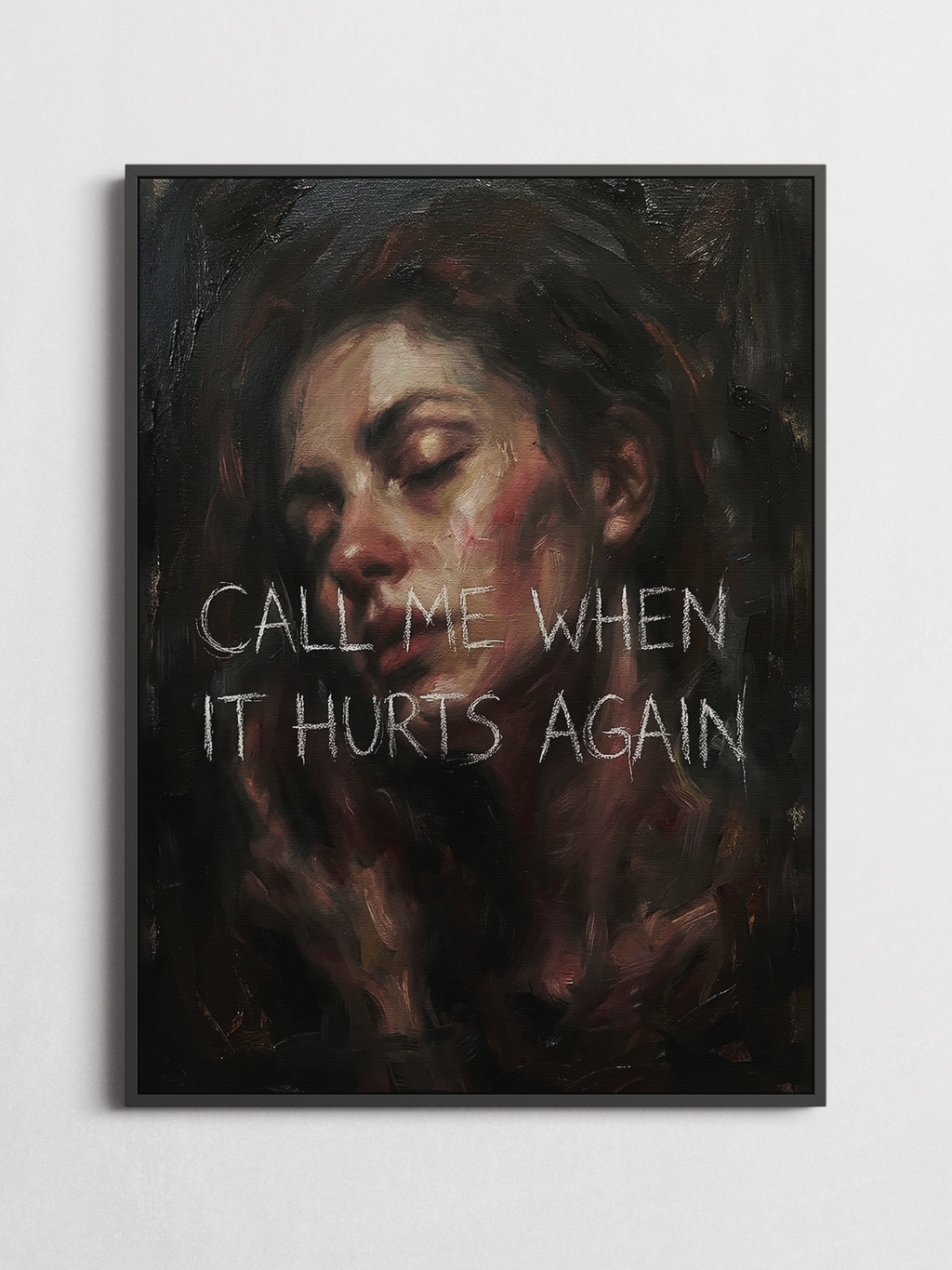 Call Me When It Hurts Again – Typography Poster