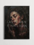 Call Me When It Hurts Again – Typography Poster