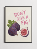 Don't Give a Fig – Typography Poster
