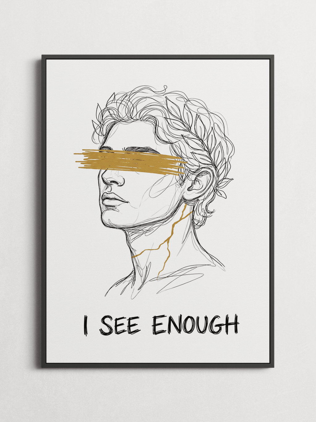 I See Enough – Typography Poster