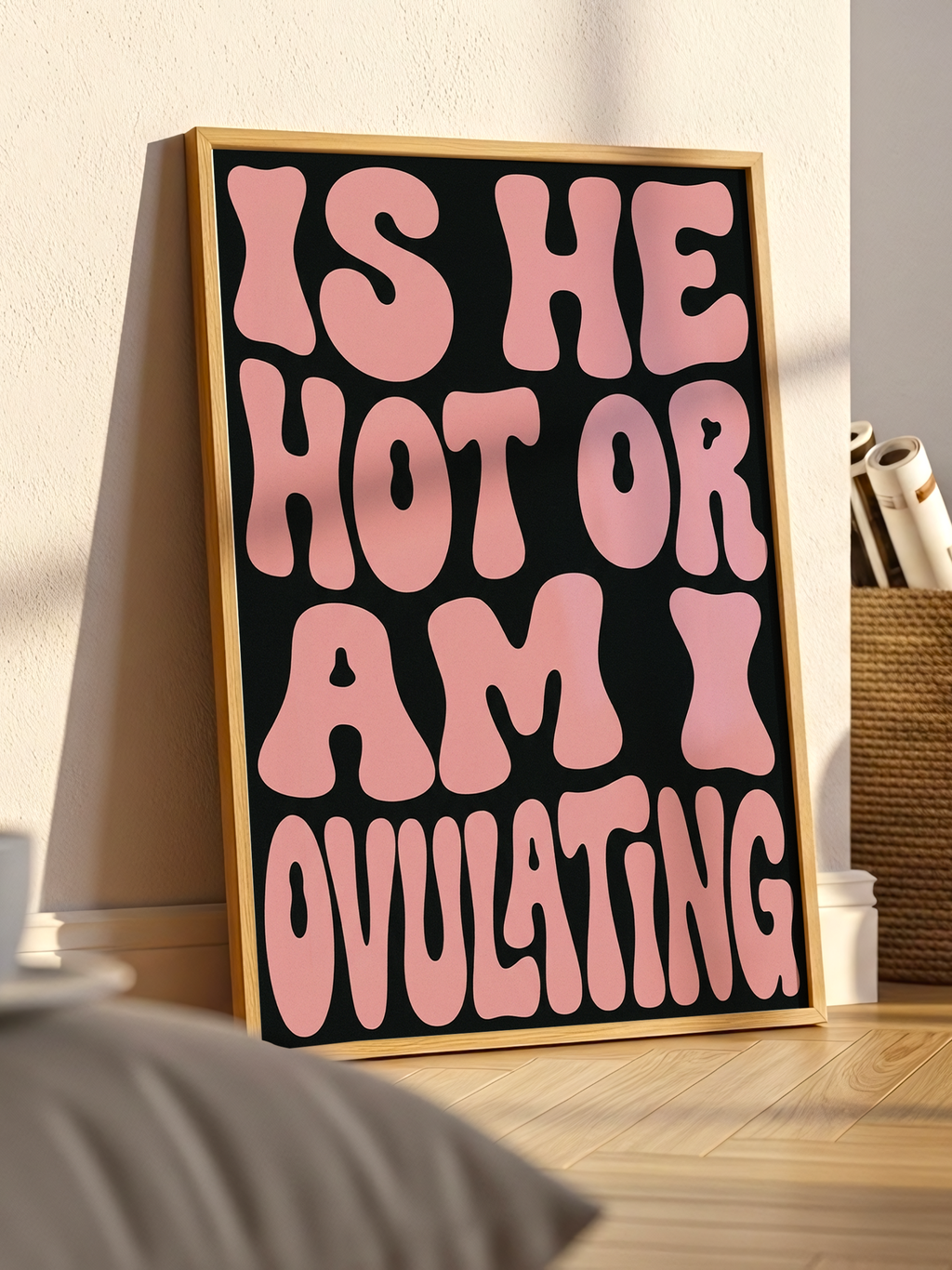 Is He Hot or Am I Ovulating – bold retro bubble typography poster in soft pink on black