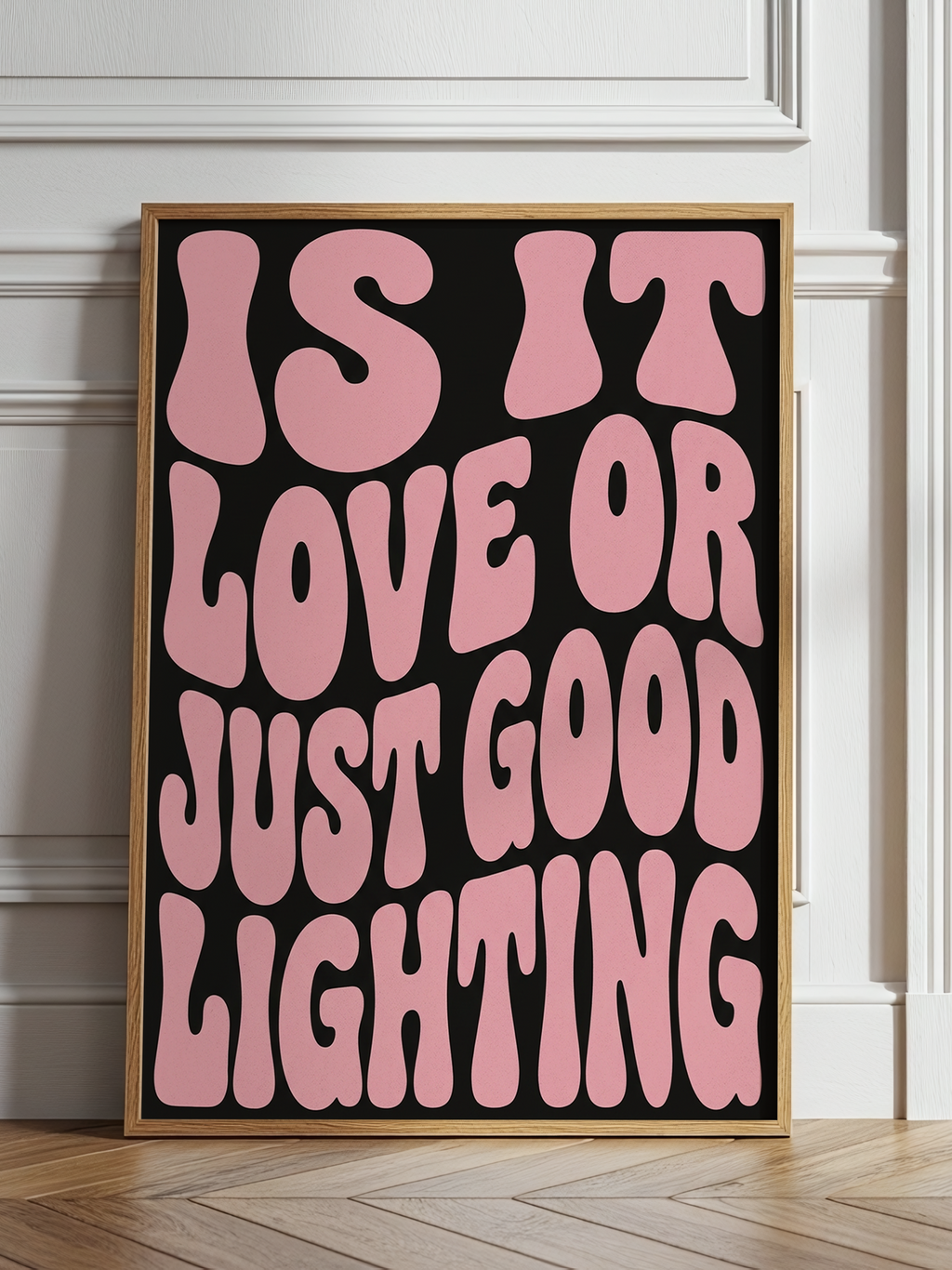 Is It Love or Just Good Lighting – bold retro bubble typography poster in soft pink on black
