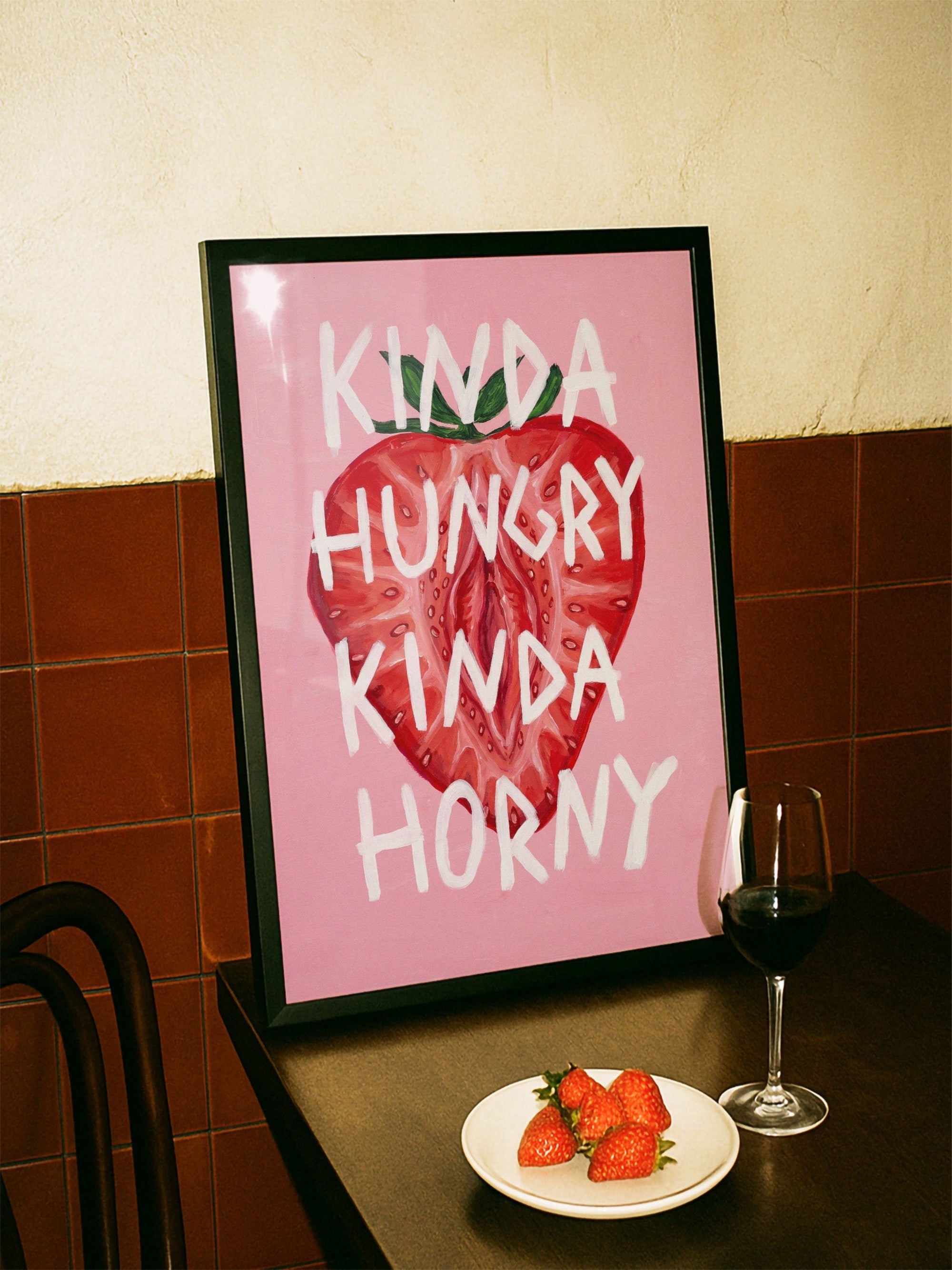 Kinda Hungry Kinda Horny – Typography Poster – interior view