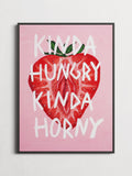 Kinda Hungry Kinda Horny – Typography Poster