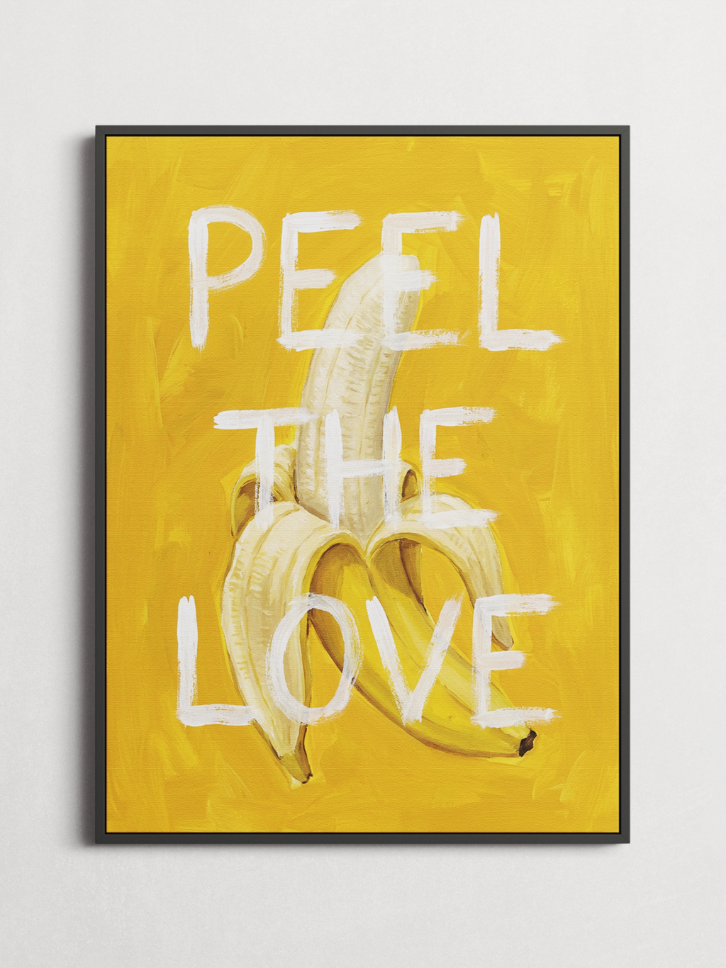 Peel the Love poster shown framed on a wall — cheeky painterly banana art