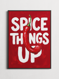 Spice Things Up poster shown framed on a wall — cheeky painterly chili pepper art